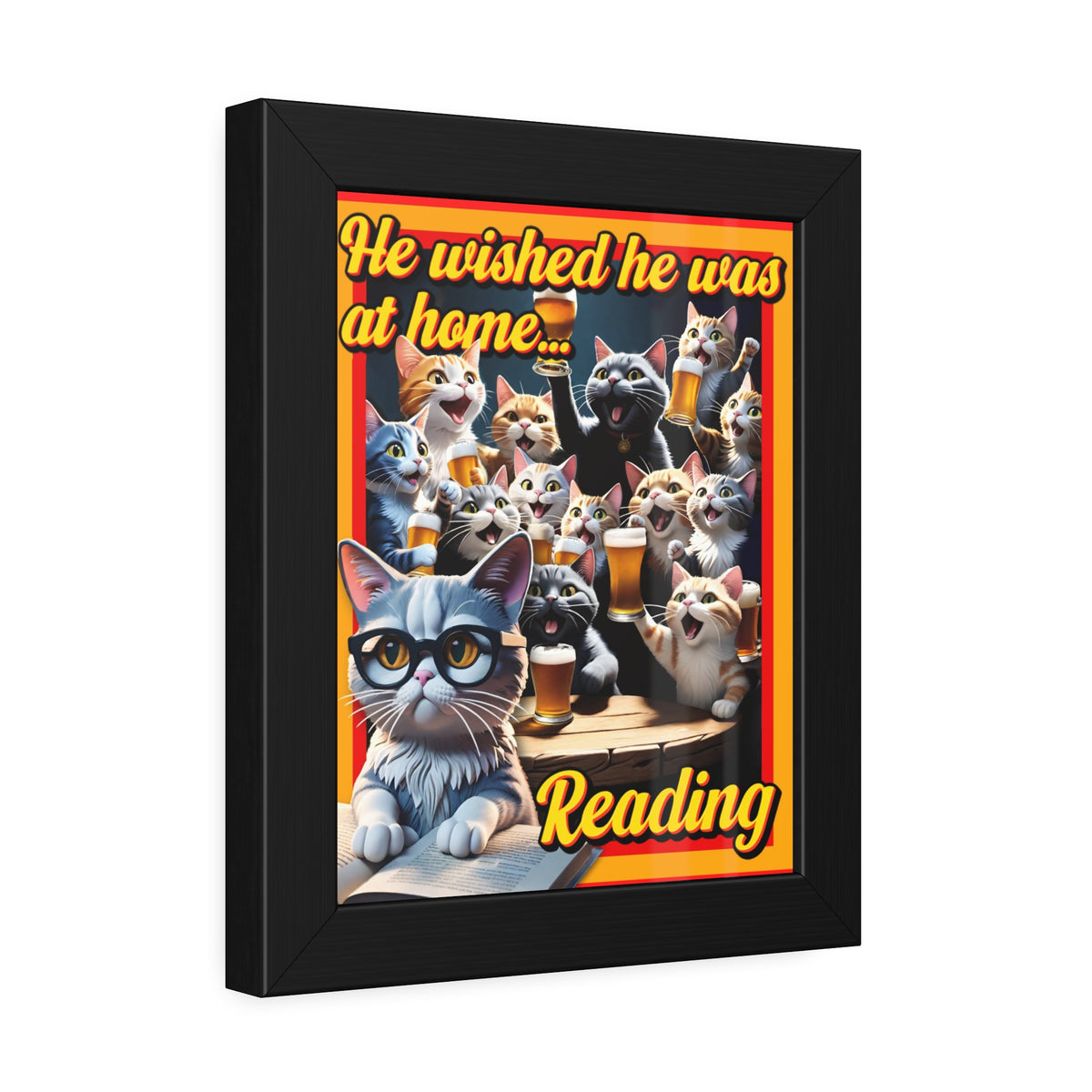 He Wished He Was At Home Reading -Themed Framed Paper Posters, Ideal for Cat Lovers, Home Decor, Reading Nook Decor, Gift for Bookworms, Cat Enthusiast Decor