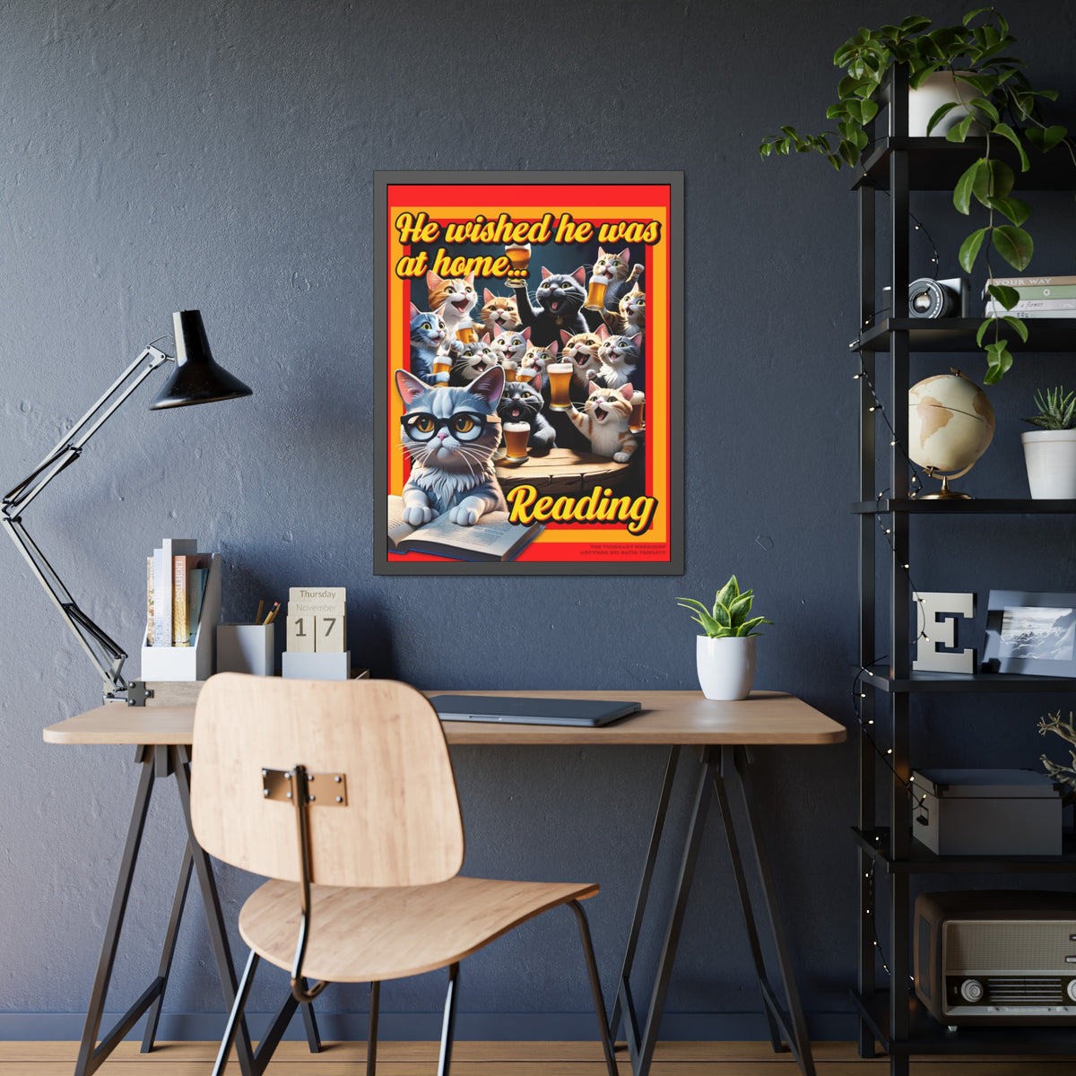 He Wished He Was At Home Reading -Themed Framed Paper Posters, Ideal for Cat Lovers, Home Decor, Reading Nook Decor, Gift for Bookworms, Cat Enthusiast Decor
