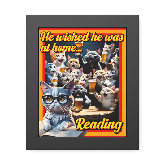 He Wished He Was At Home Reading -Themed Framed Paper Posters, Ideal for Cat Lovers, Home Decor, Reading Nook Decor, Gift for Bookworms, Cat Enthusiast Decor