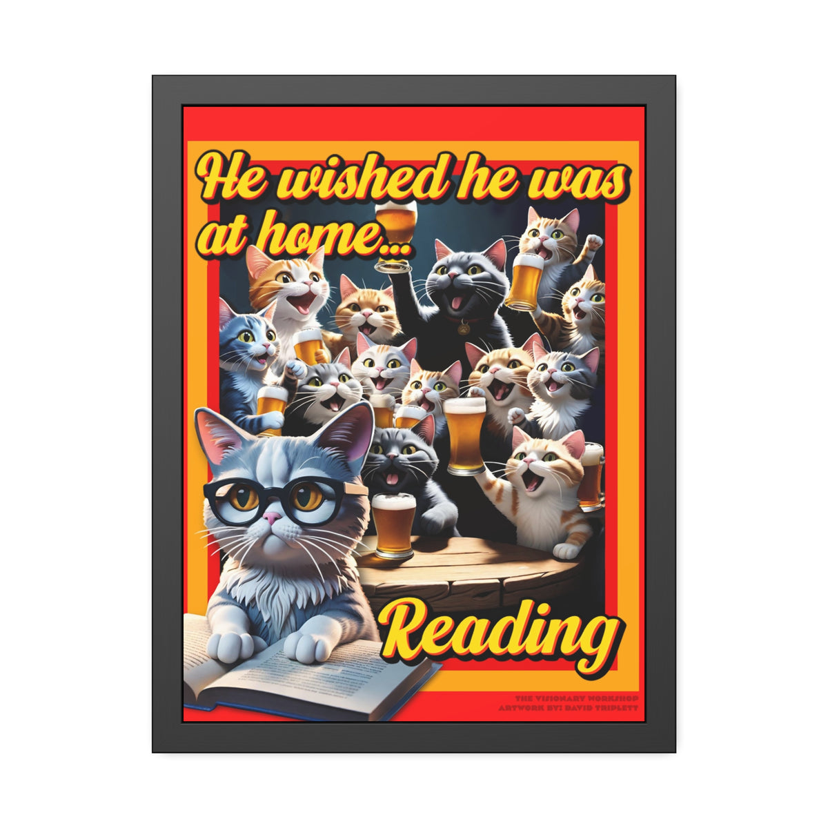 He Wished He Was At Home Reading -Themed Framed Paper Posters, Ideal for Cat Lovers, Home Decor, Reading Nook Decor, Gift for Bookworms, Cat Enthusiast Decor