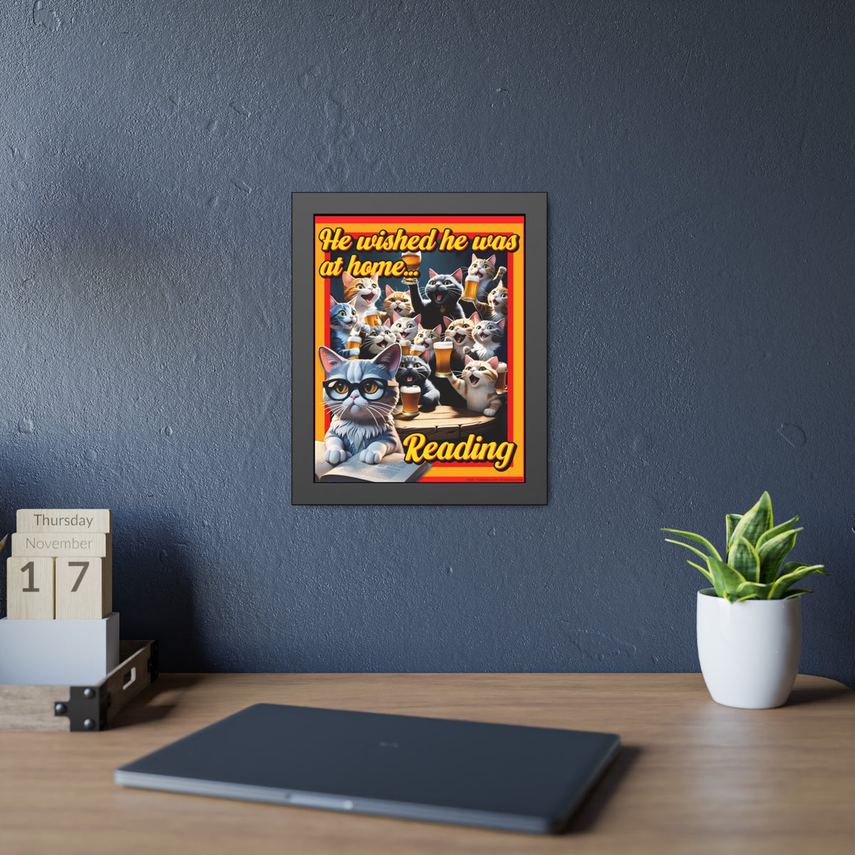 He Wished He Was At Home Reading -Themed Framed Paper Posters, Ideal for Cat Lovers, Home Decor, Reading Nook Decor, Gift for Bookworms, Cat Enthusiast Decor